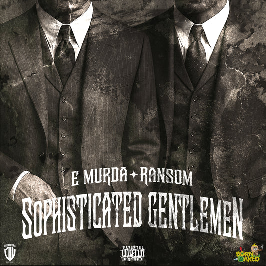 E MURDA X RANSON “SOPHISTICATED GENTLEMAN”